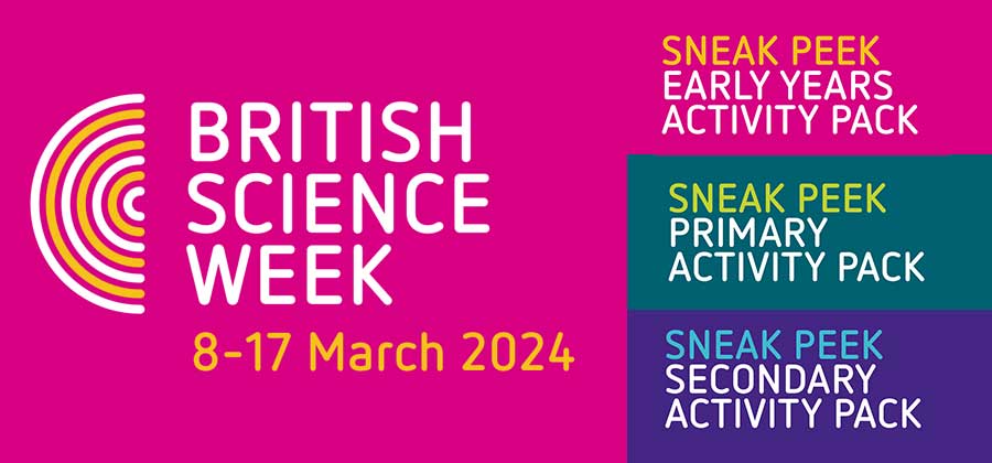 British Science Week 2024 taster packs now available! 